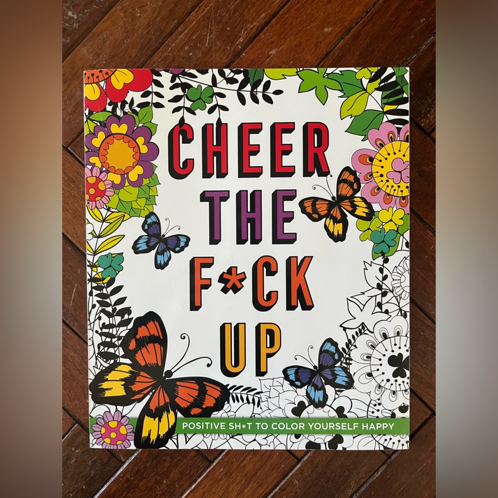 Cheer The F*ck Up Coloring Book